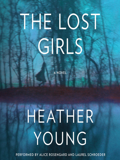 Title details for The Lost Girls by Heather Young - Available